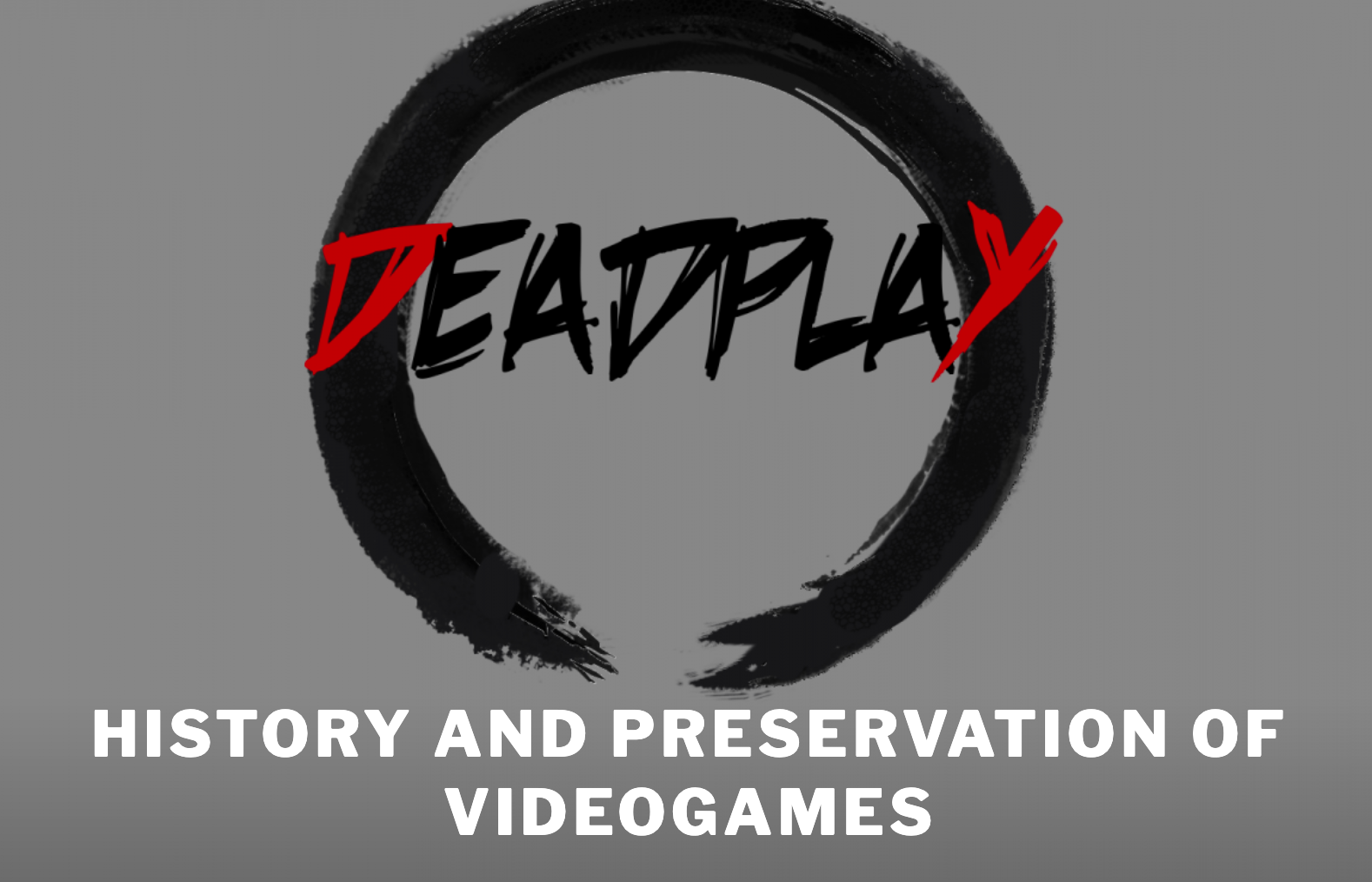 Deadplay: A Methodology for the Preservation and Study of Video Games as Cultural Heritage Artifacts