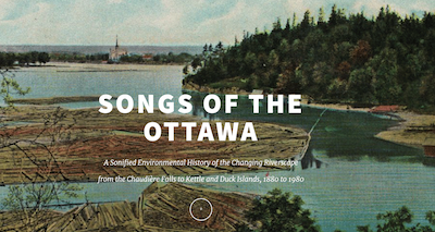 Songs of the Ottawa: A Sonified Environmental History of the Changing Riverscape from the Chaudière Falls to Kettle and Duck Islands, 1880 to 1980